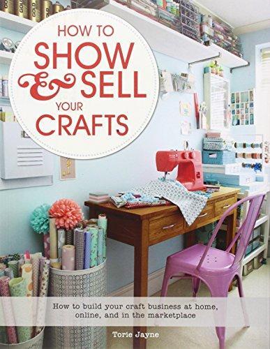 How to Show and Sell Your Crafts