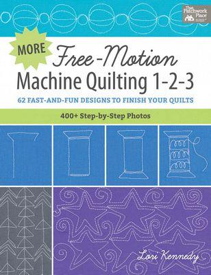 More Free Motion Machine Quilting 1-2-3